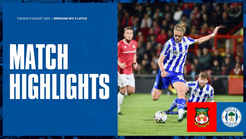 Wigan Athletic FC Match Highlights Wrexham AFC 0 Latics 0 (42 on