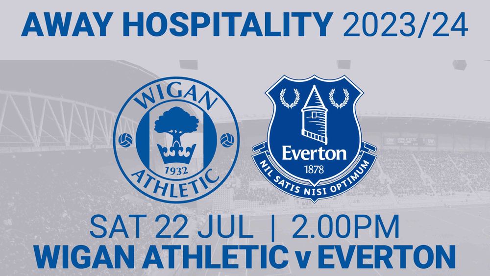 Wigan Athletic FC Away Hospitality Wigan Athletic v Everton