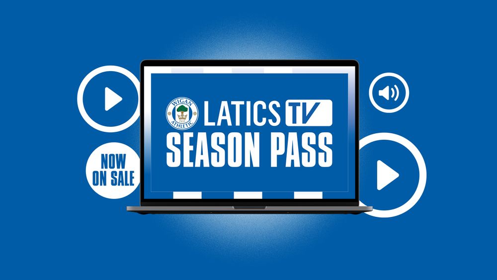 Wigan Athletic Fc - Latics Tv Season Passes Now On Sale!