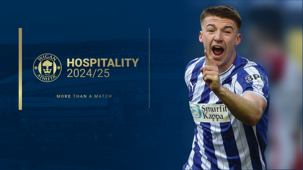 Wigan Athletic FC - 2024/25 Hospitality Packages are now available!